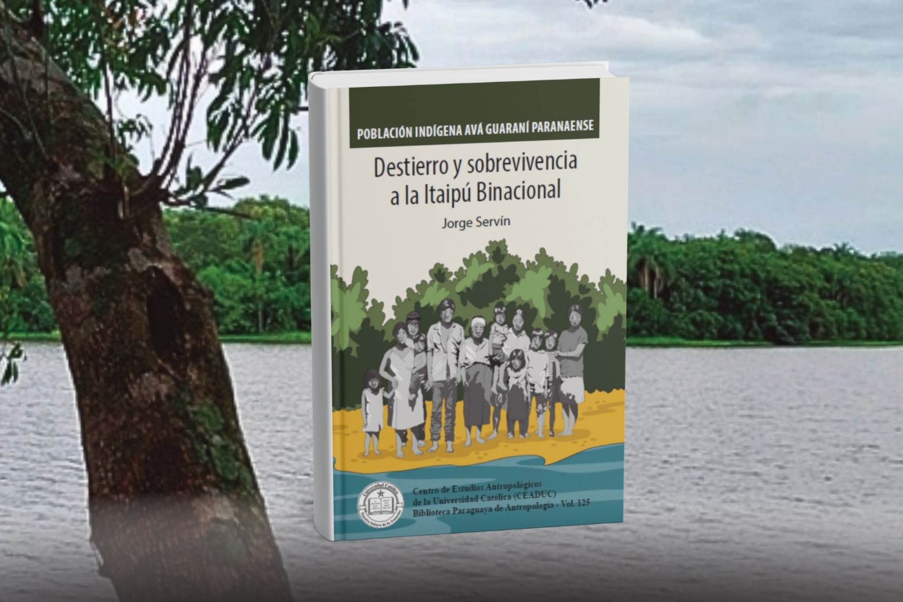 Libro Destierro y sobrevivencia a la Itaipú Binacional - Jorge Servín 2